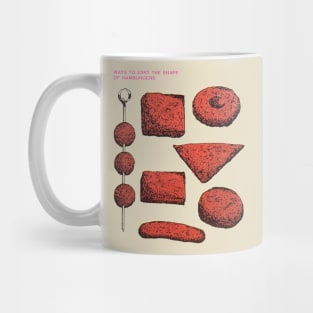 Ways To Vary The Shape Of Hamburgers Mug